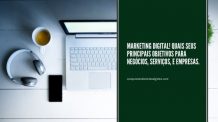 Marketing Digital! Quais seus principais objetivos para negócios, serviços, e empresas.