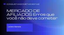 Mercado de Afiliados erros que você não deve cometer.